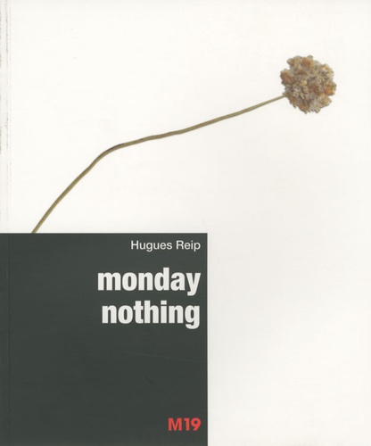 Hugues Reip - Monday Nothing.