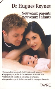 Hugues Reynes - Nouveaux parents, nouveaux enfants.