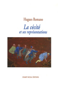Hugues Romano - La cécité et ses représentations.