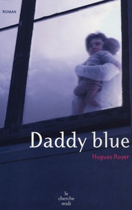 Hugues Royer - Daddy blue.