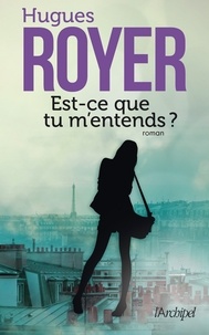 Hugues Royer - Est-ce que tu m'entends ?.