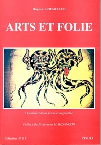 Hugues Scharbach - Arts Et Folie. Expressions Graphiques, Picturales Et Litteraires En Psychopathologie, 2eme Edition.
