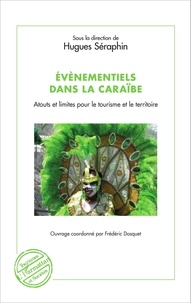 Hugues Séraphin - Evènementiels dans la Caraïbe - Atouts et limites pour le tourisme et le territoire.