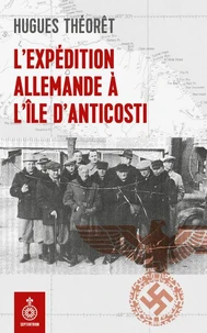 L'expedition allemande a l'ile d'anticosti