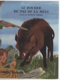 Hugues Varnac - Le rocher du pas de la mule.