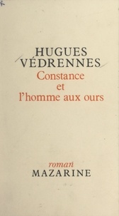 Hugues Védrennes - Constance et l'homme aux ours.