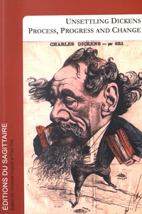Unsettling Dickens: Process, Progress and Change