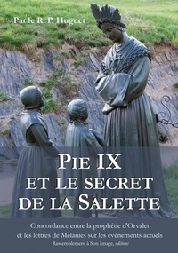 Pie IX et le secret de la Salette
