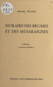 Horaire des brumes et des musaraignes