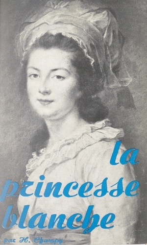 La princesse blanche. Madame Élisabeth