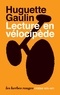 Huguette Gaulin - Lecture en vélocipède.