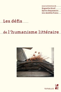 Huguette Krief et Sylvie Requemora - Les défis de l’humanisme littéraire.