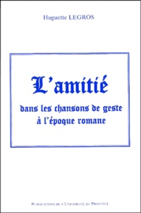 Lamitié dans les chansons de geste à lépoque romane.pdf