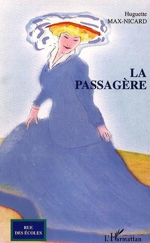 Huguette Max-Nicard - La passagère.