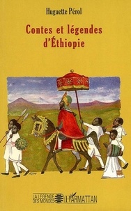 Huguette Pérol - Contes et légendes d'Ethiopie.