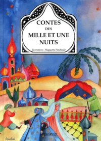 Huguette Pinchede et  Anonyme - Contes des Mille et Une Nuits.