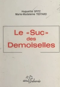 Le « suc » des demoiselles