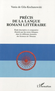 Huguette Tanguy et Jean Mégret - Précis de la langue romani littérature - Etude descriptive et comparative illustrée par des textes bilingues dans les différents domaines des Sciences de l'Homme.