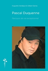 Huguette Vandeput - Mamy Cacahuète raconte Pascal Duquenne avant, pendant et après Le Huitième jour.