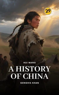 Genghis Khan: A History of China