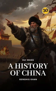 Genghis Khan: A History of China