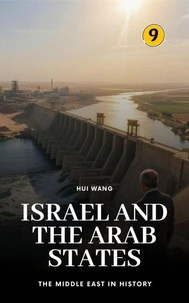 Israel and the Arab States: The Middle East in History