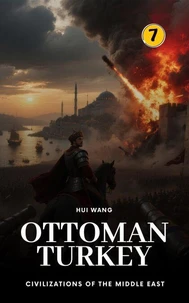 Ottoman Turkey: Civilizations of the Middle East