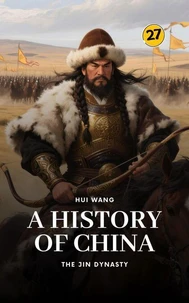 The Jin Dynasty: A History of China