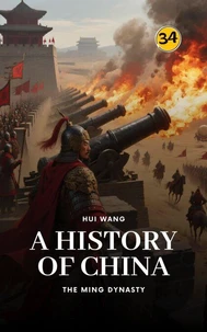 The Ming Dynasty: A History of China