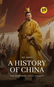 The Northern Song Dynasty: A History of China