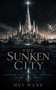 The Sunken City: Eternum, Part One