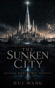 The Sunken City: Eternum, Part Two