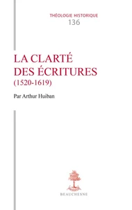 La clarté des écritures (1520-1619)