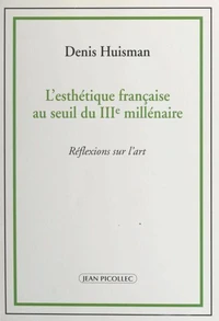 L'esthétique française au seuil du IIIe millénaire