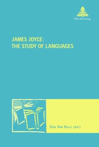 Hulle dirk Van - James Joyce: The Study of Languages - The Study of Languages.
