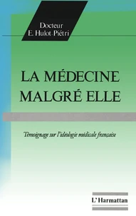 La médecine malgré elle