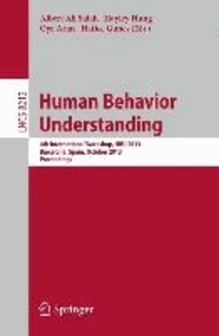 Human Behavior Understanding - 4th International Workshop, HBU 2013, Barcelona, Spain, October 22, 2013, Proceedings.