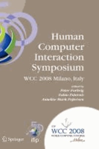 Human-Computer Interaction Symposium - IFIP 20th World Computer Congress, Proceedings of the 1st TC 13 Human-Computer Interaction Symposium (HCIS 2008), September 7-10, 2008, Milano, Italy.