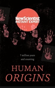 Human Origins - 7 million years and counting.
