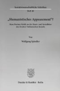 "Humanistisches Appeasement"? - Hans Barions Kritik an der Staats- und Soziallehre des Zweiten Vatikanischen Konzils.