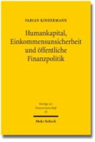 Humankapital, Einkommensunsicherheit und öffentliche Finanzpolitik.