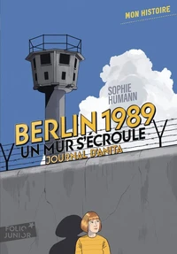 Berlin 1989 : un mur s'écroule