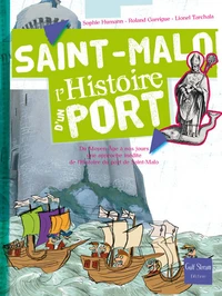 Saint-Malo, l'histoire d'un port