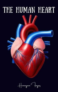 The Human Heart | Humayoun Fayaz