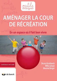 Aménager la cour de récréation en un espace où il fait bon vivre