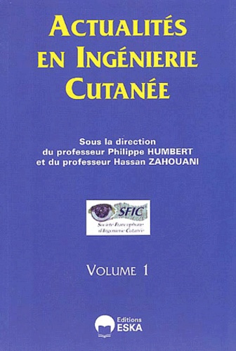 Philippe Humbert - Actualites En Ingenierie Cutanee. Tome 1.