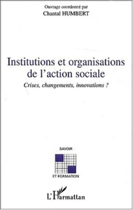 Institutions et organisations de l'action sociale. Crises, changements, innovations ?