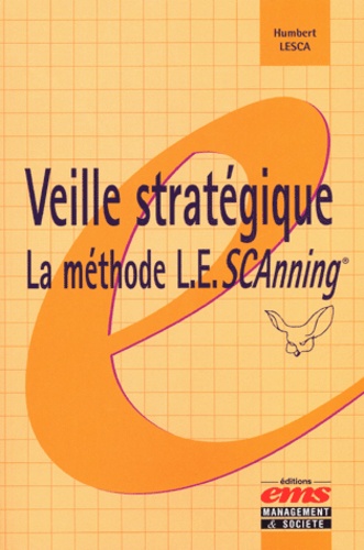 Humbert Lesca - Veille stratégique : la méthode L.E.SCAnning.