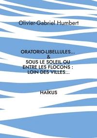 Oratorio libellules...