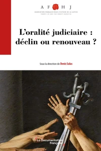 L'oralité judiciaire Déclin ou renouveau ?